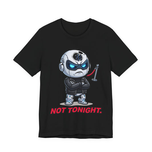 Botson — Not Tonight | T-Shirt