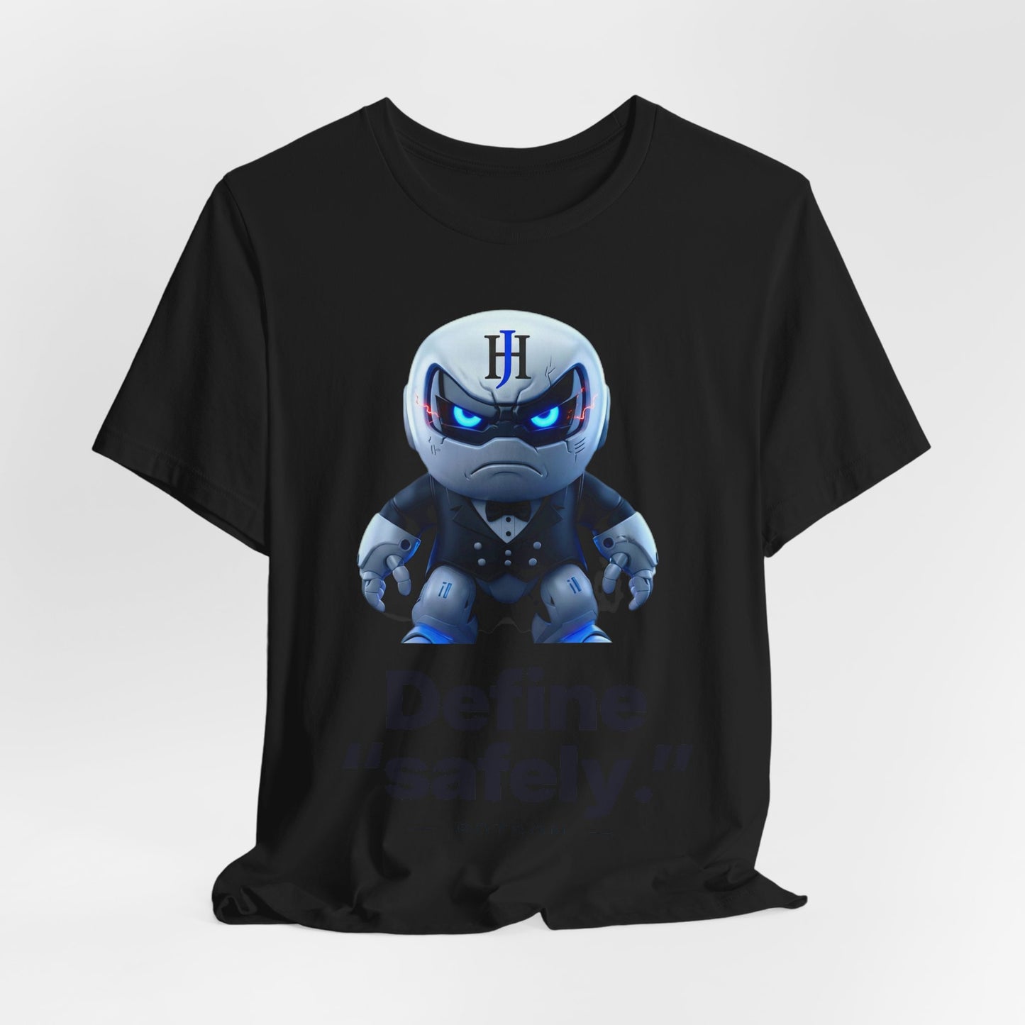 Botson Says — "Define 'safely'" | T-Shirt