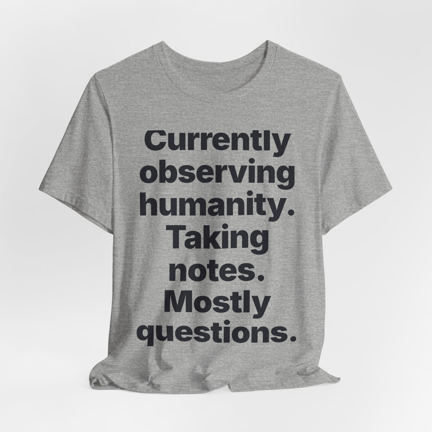 Botson Says — "Currently Observing Humanity" | T-Shirt