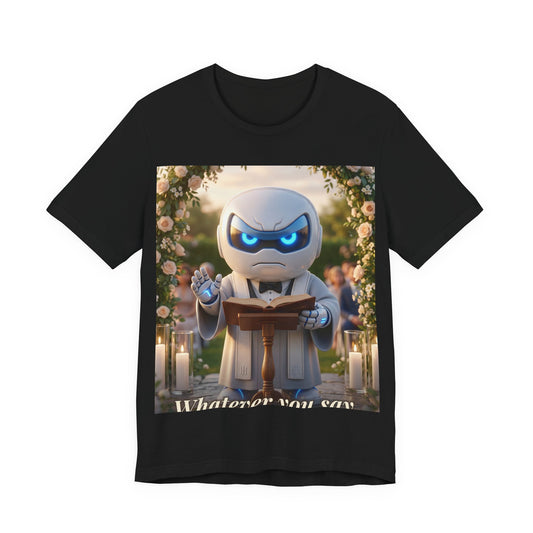 Botson — Whatever you say | T-Shirt