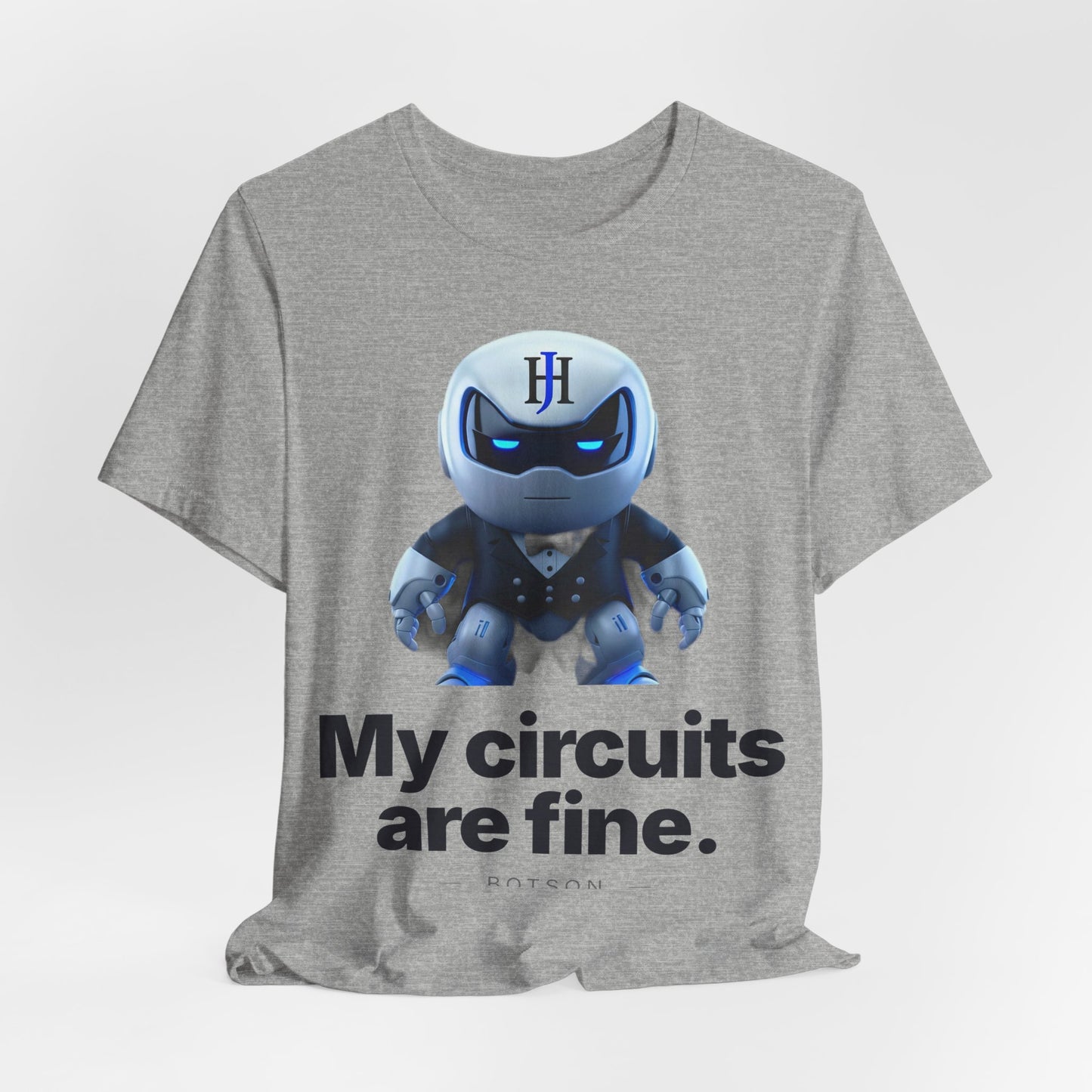 Botson Says — "My Circuits Are Fine" | T-Shirt