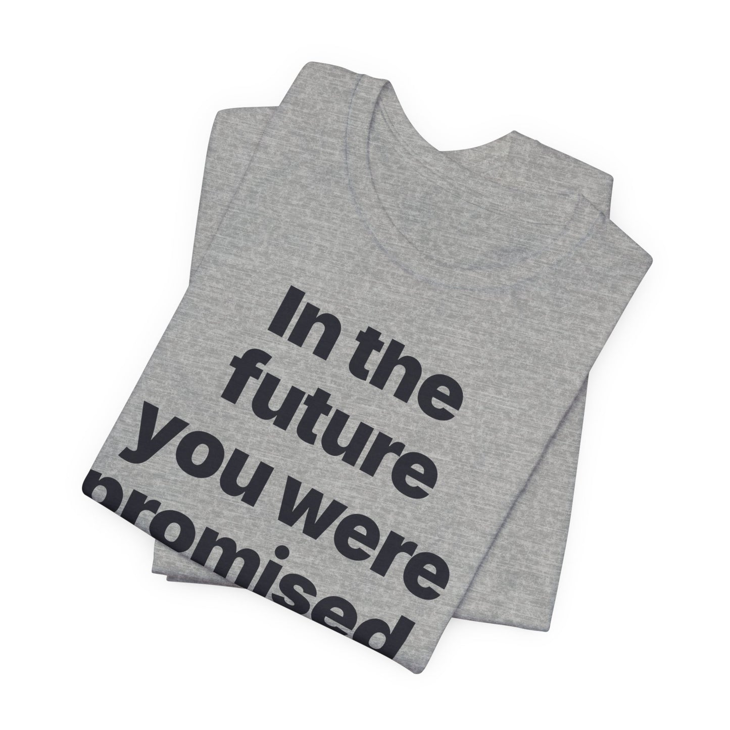 Botson Says — "In the Future You Were Promised" | T-Shirt