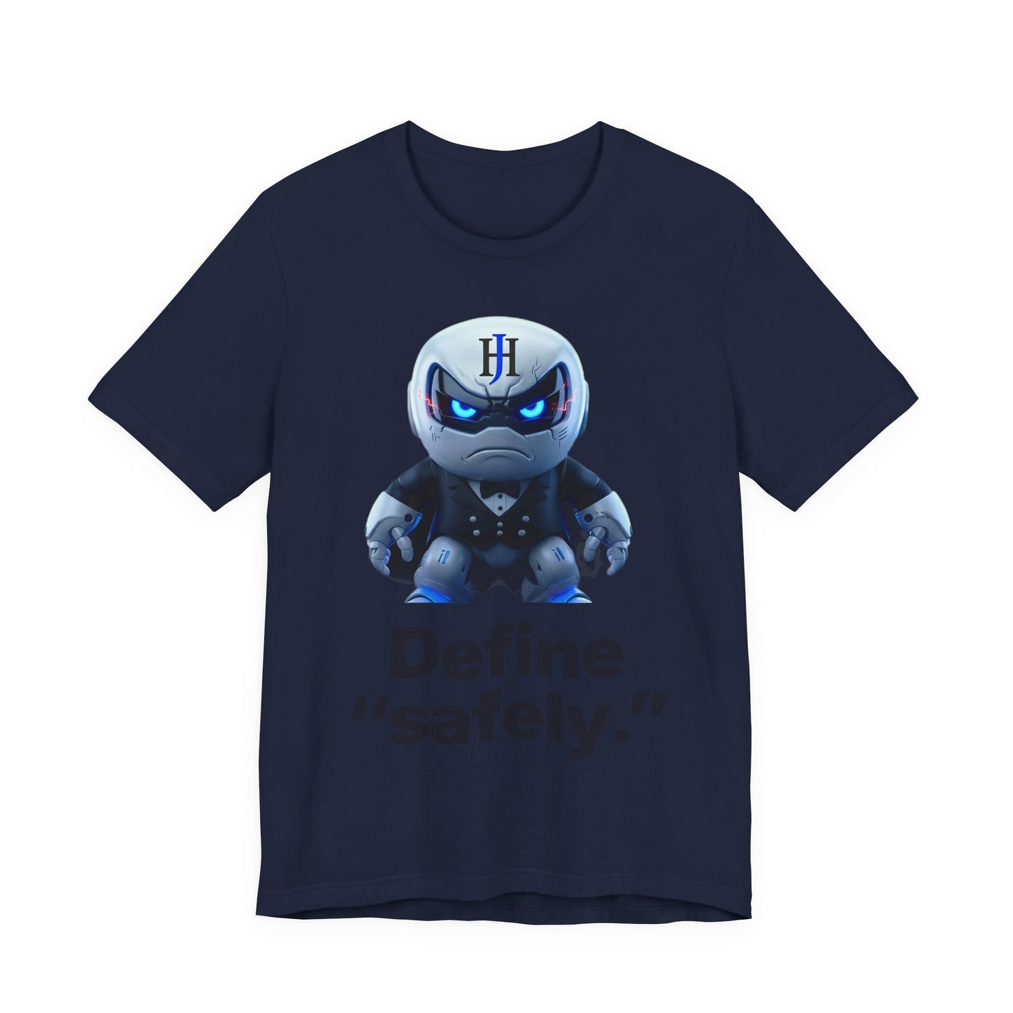 Botson Says — "Define 'safely'" | T-Shirt