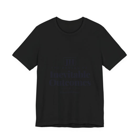 The Bureau of Inevitable Outcomes | T-Shirt