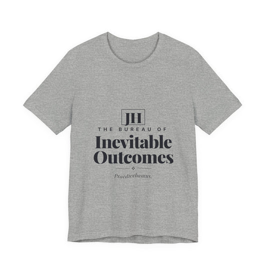 The Bureau of Inevitable Outcomes | T-Shirt