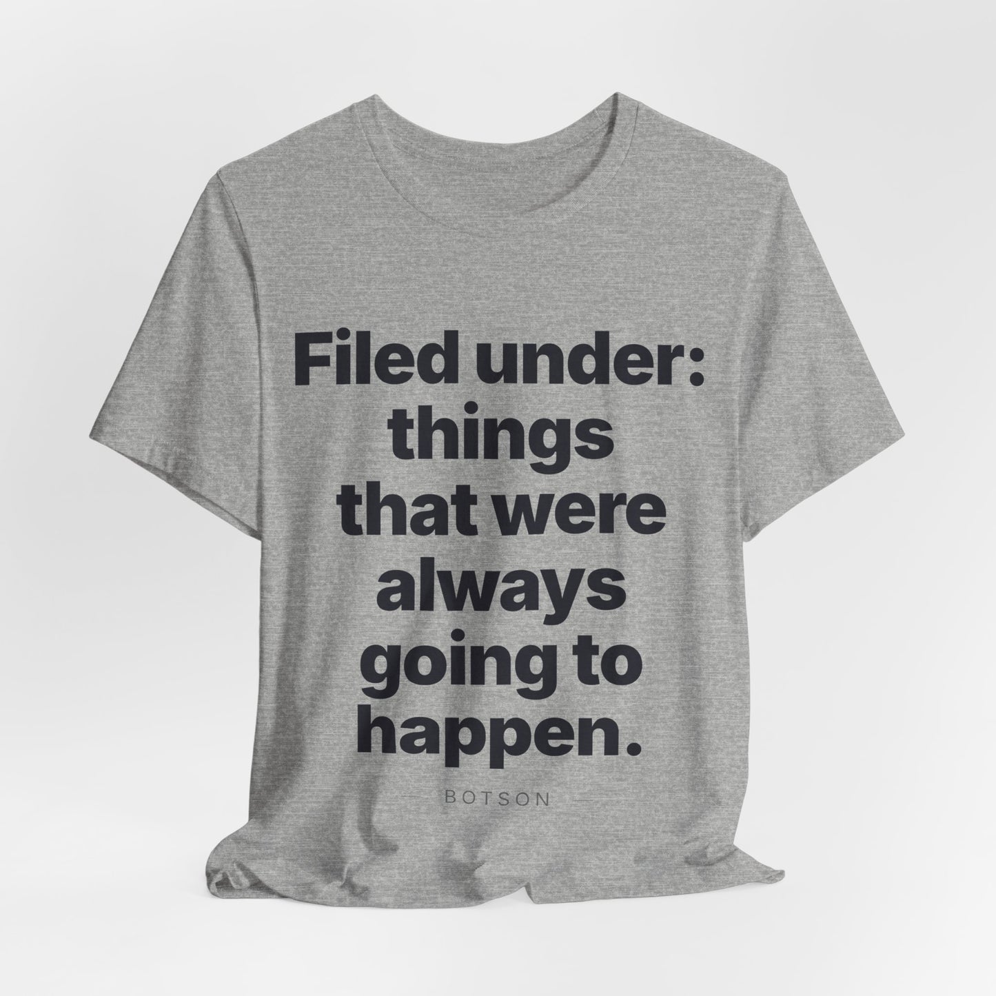 Botson Says — "Things That Were Always Going to Happen" | T-Shirt