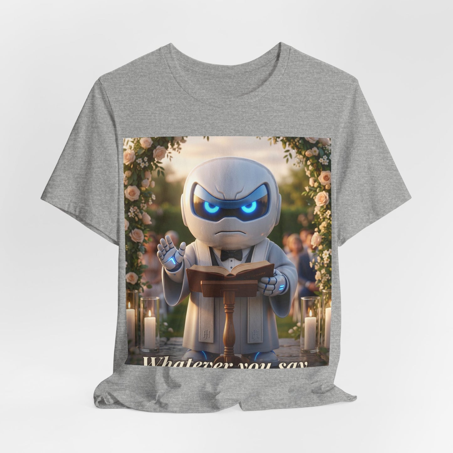 Botson — Whatever you say | T-Shirt