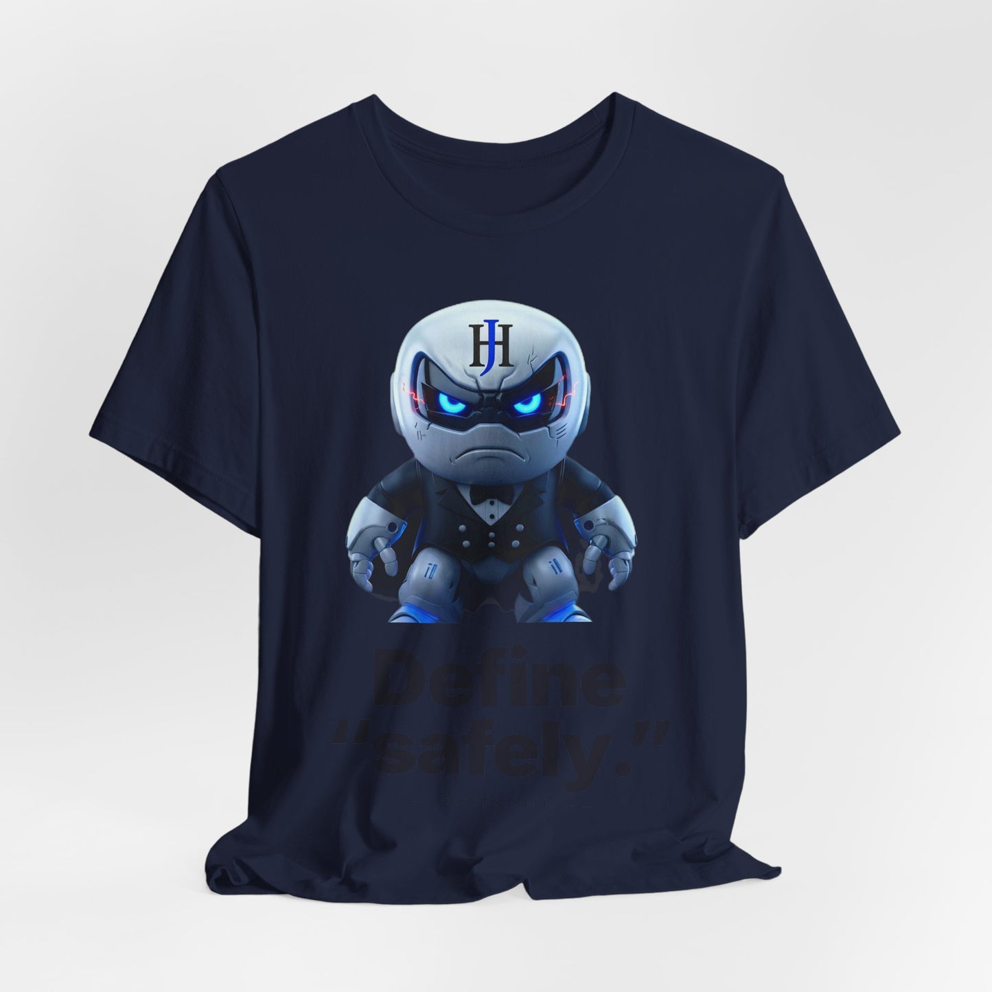 Botson Says — "Define 'safely'" | T-Shirt