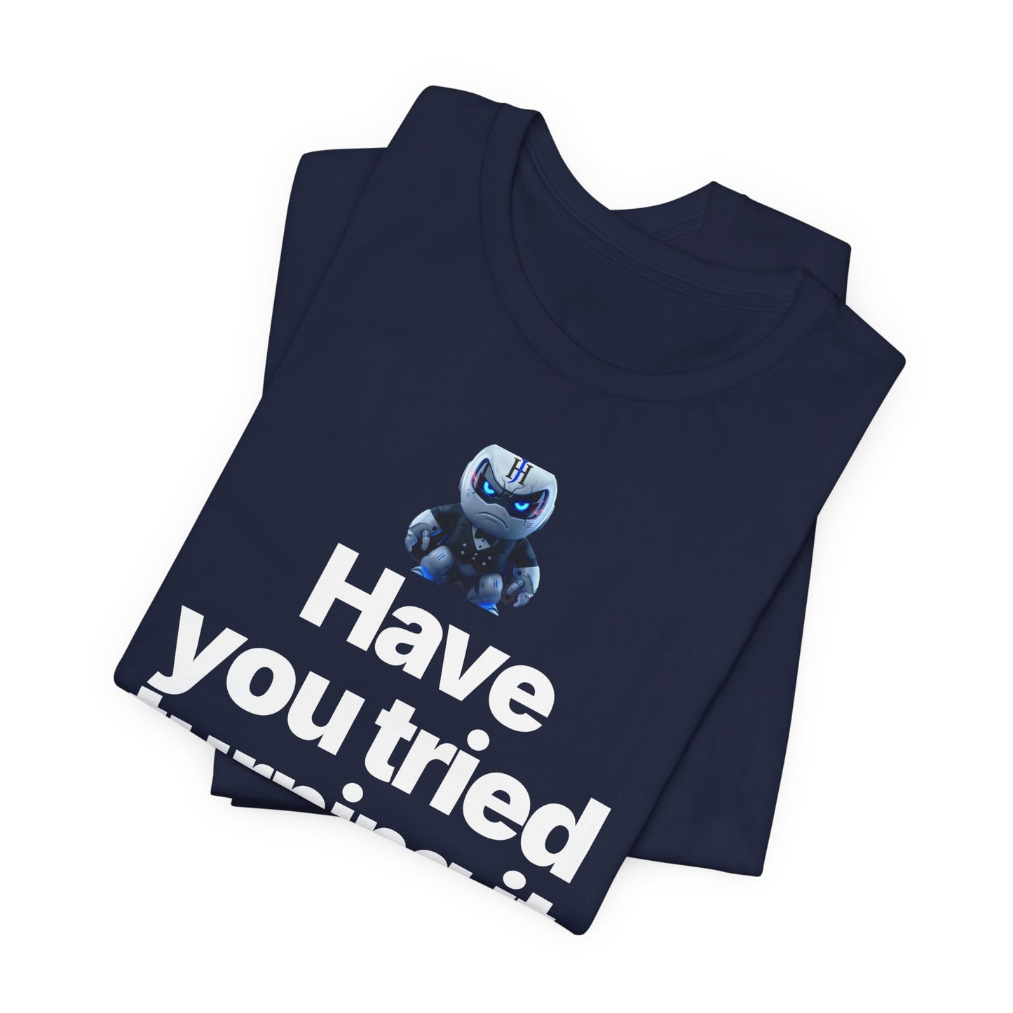 Botson Says — "Have You Tried Turning It Off, Janet?" | T-Shirt