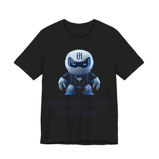Botson Says — "My Circuits Are Fine" | T-Shirt