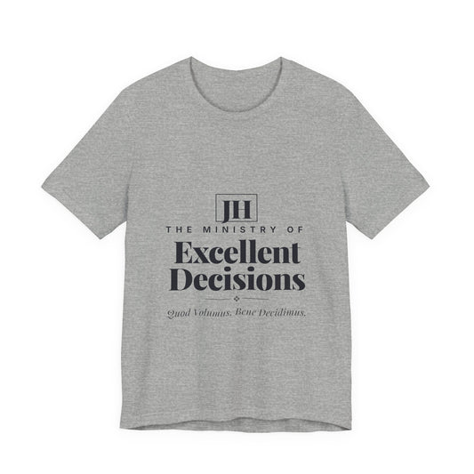 The Ministry of Excellent Decisions | T-Shirt