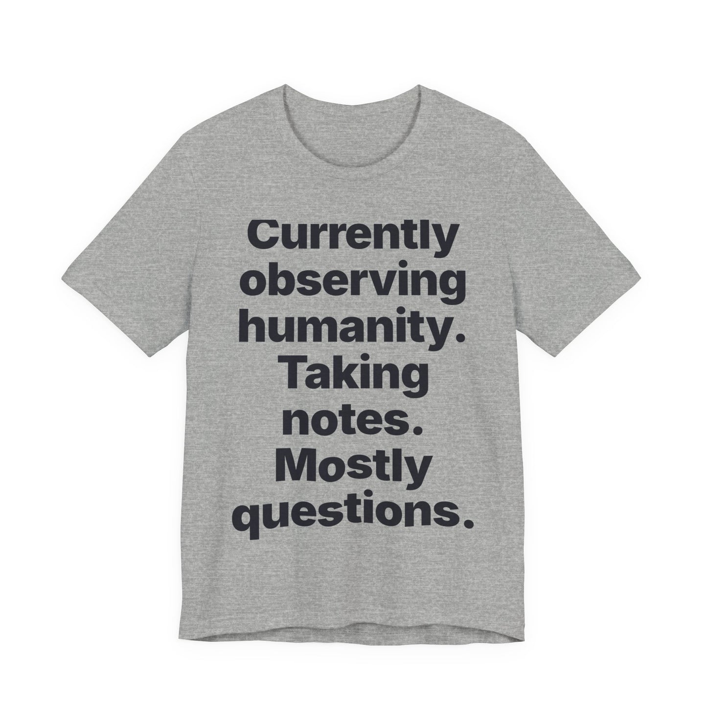 Botson Says — "Currently Observing Humanity" | T-Shirt