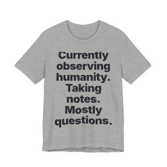 Botson Says — "Currently Observing Humanity" | T-Shirt