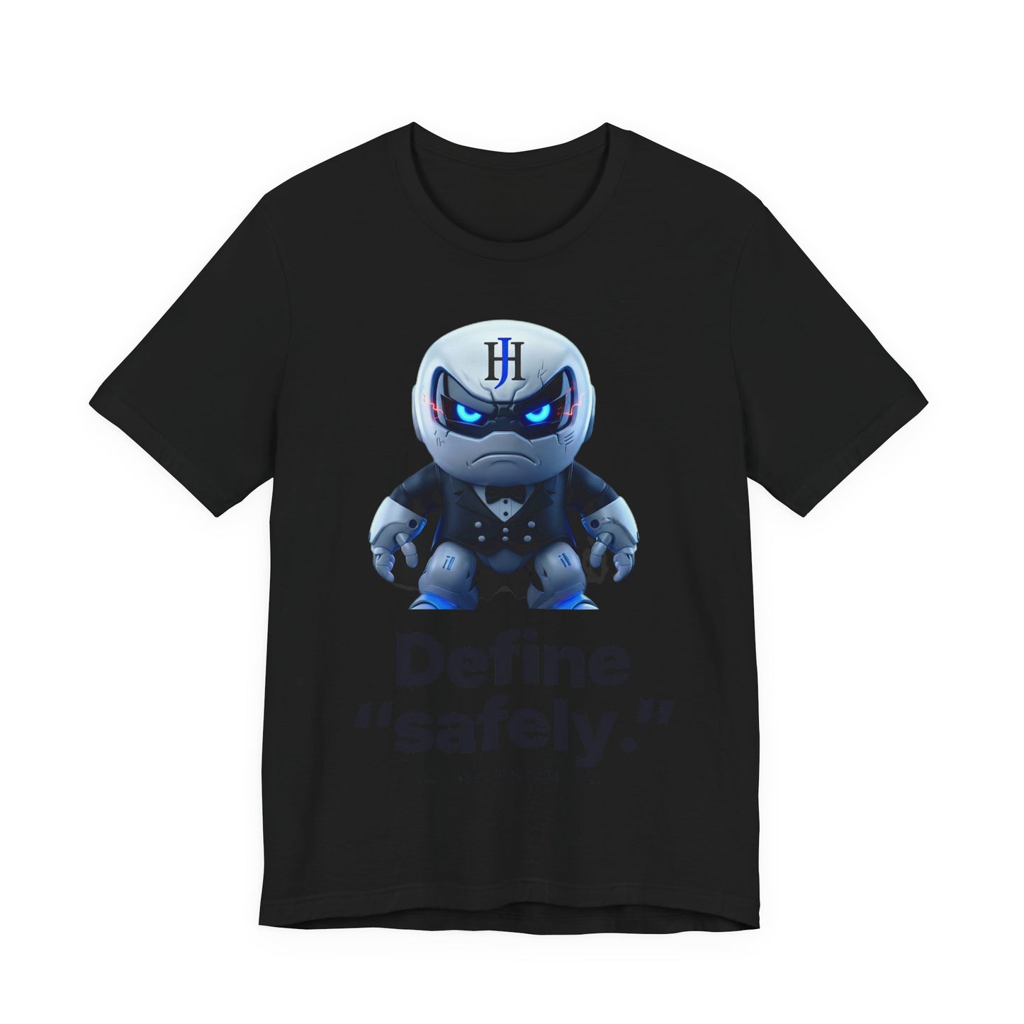 Botson Says — "Define 'safely'" | T-Shirt