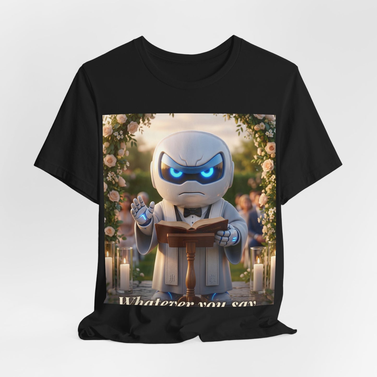 Botson — Whatever you say | T-Shirt