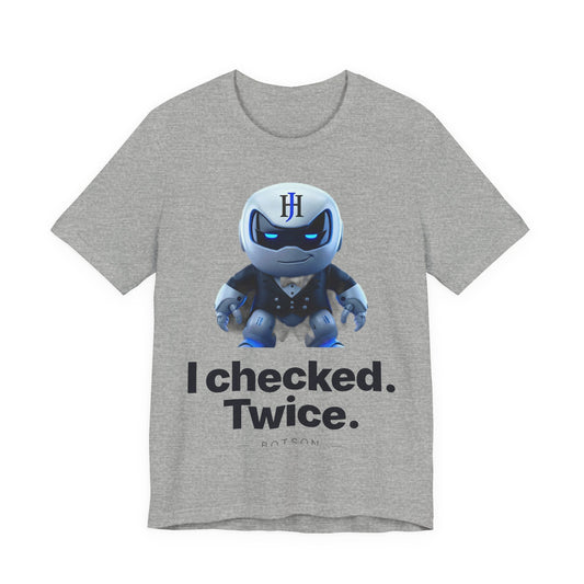 Botson Says — "I Checked. Twice." | T-Shirt